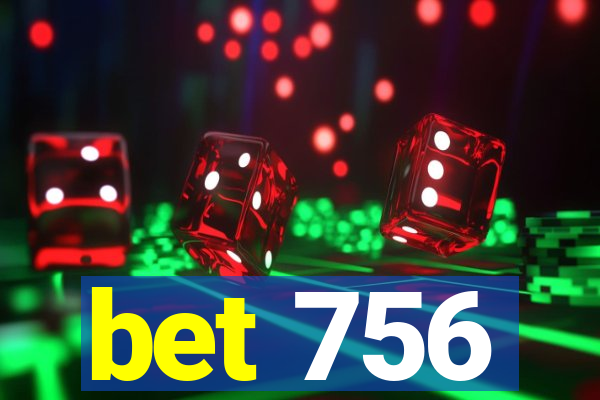 bet 756
