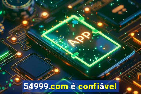54999.com é confiável