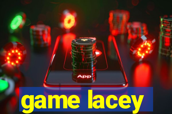 game lacey