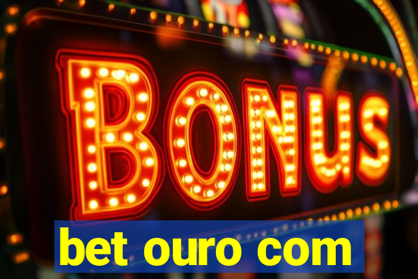 bet ouro com