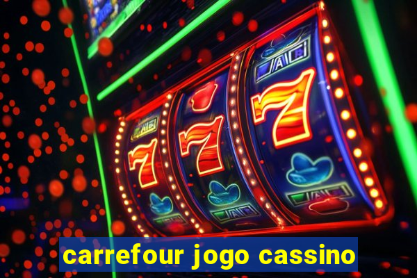 carrefour jogo cassino