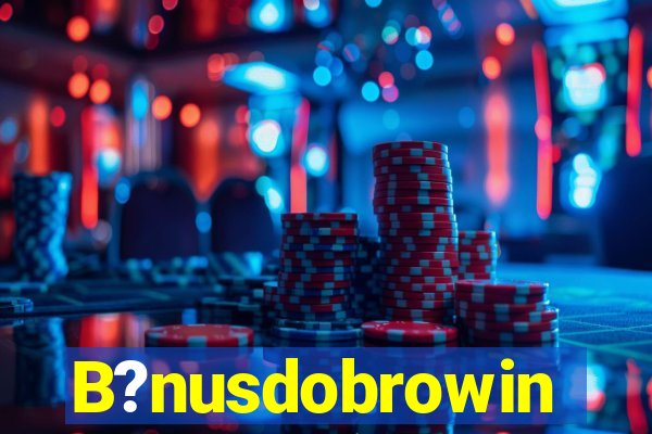 B?nusdobrowin
