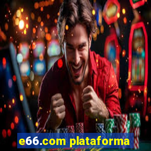 e66.com plataforma