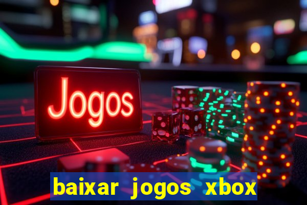 baixar jogos xbox 360 lt
