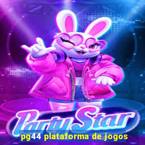 pg44 plataforma de jogos