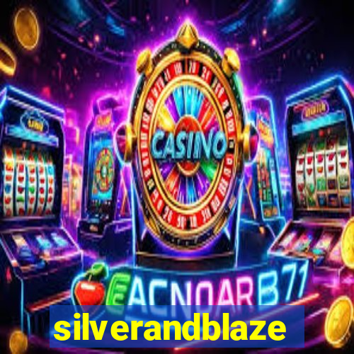 silverandblaze