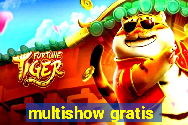 multishow gratis