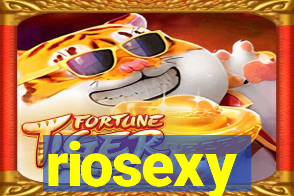 riosexy