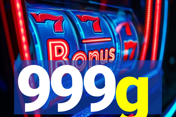 999g