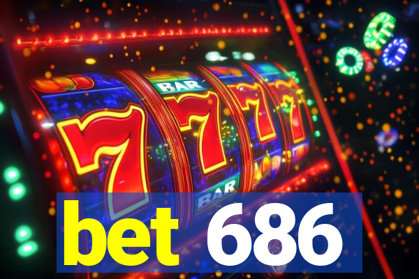 bet 686