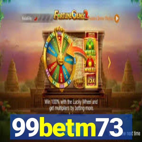 99betm73