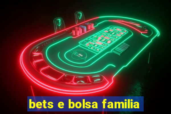 bets e bolsa familia
