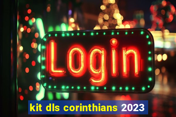 kit dls corinthians 2023