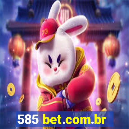 585 bet.com.br