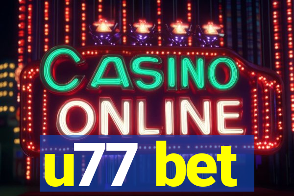 u77 bet