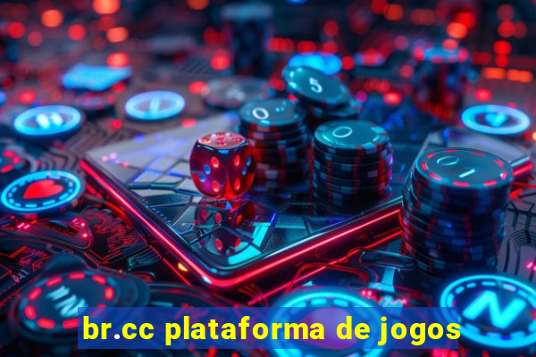br.cc plataforma de jogos