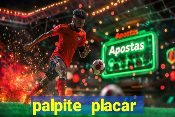 palpite placar exato de hoje