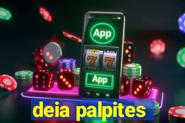 deia palpites