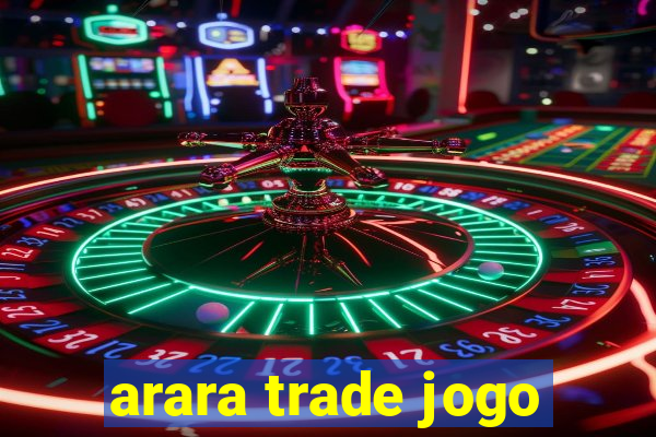 arara trade jogo