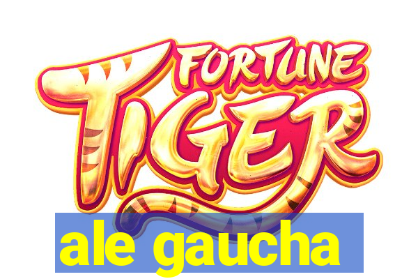 ale gaucha