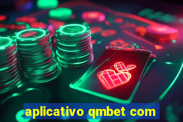 aplicativo qmbet com