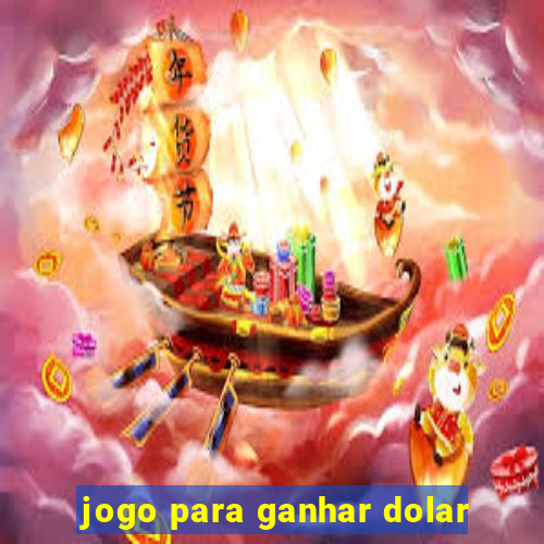 jogo para ganhar dolar