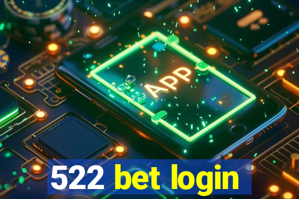 522 bet login