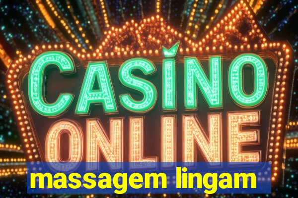 massagem lingam