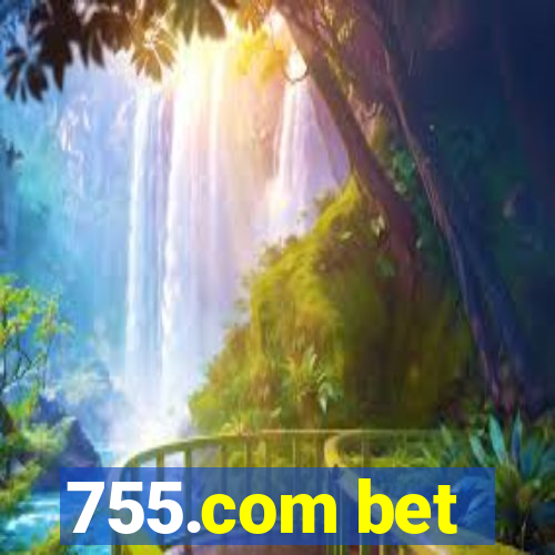 755.com bet