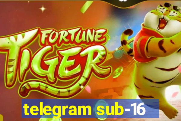 telegram sub-16