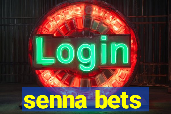 senna bets