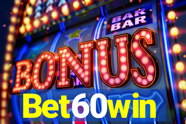 Bet60win