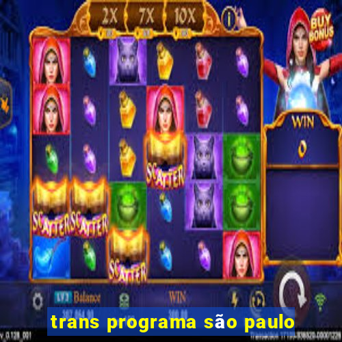 trans programa são paulo