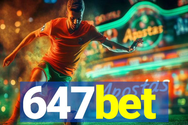 647bet