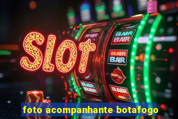 foto acompanhante botafogo