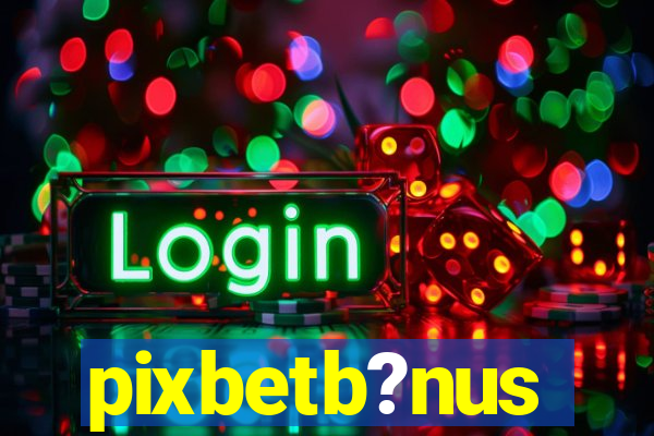 pixbetb?nus