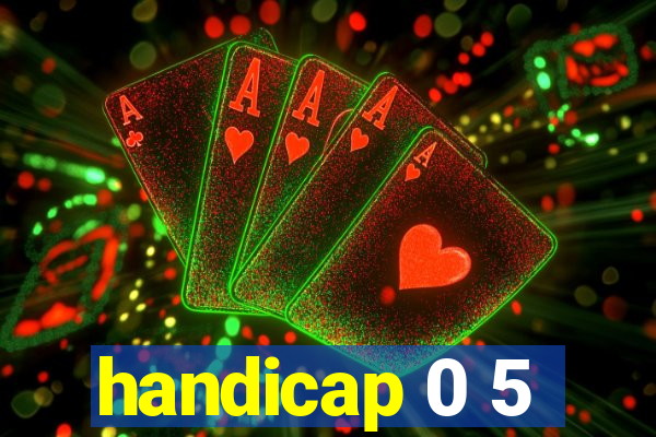 handicap 0 5