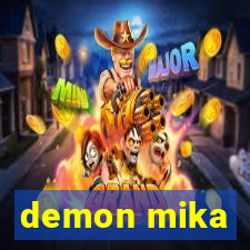 demon mika
