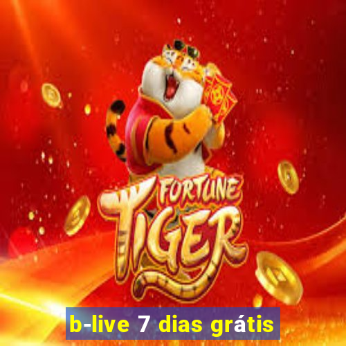 b-live 7 dias grátis