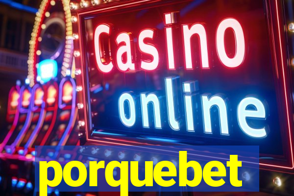 porquebet