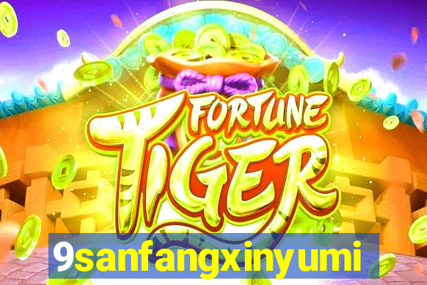 9sanfangxinyuming.com