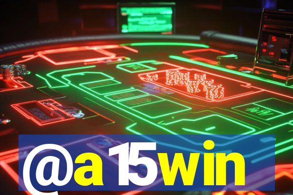 @a15win