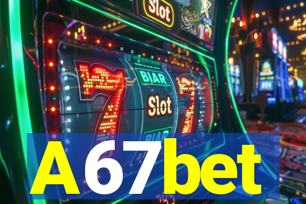 A67bet