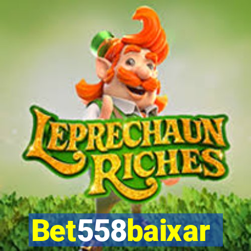 Bet558baixar