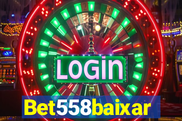 Bet558baixar