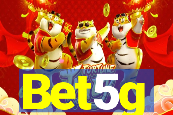 Bet5g