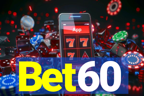 Bet60