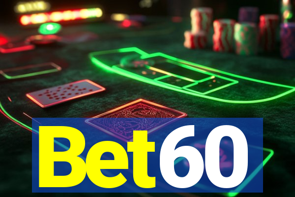 Bet60