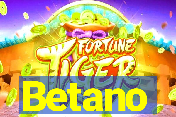 Betano