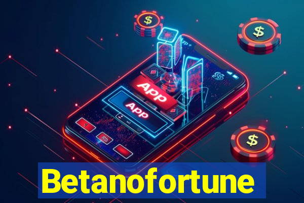 Betanofortune